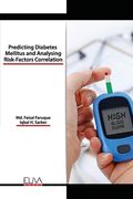 Predicting Diabetes Mellitus and Analysing Risk-Factors Correlation (en Inglés)
