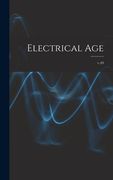 Electrical Age [microform]; v.49 (en Inglés)