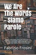 We are the Words - Siamo Parole (Bilingual) (en Inglés)