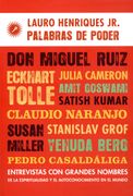Palabras de Poder: Entrevistas con Grandes Nombres de la Espiritualidad y el Autoconocimiento en el Mundo