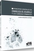 Principios Generales de Criminología del Desarrollo y las Carreras Criminales