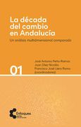 La Década del Cambio en Andalucía: Un Análisis Multidimensional Comparado