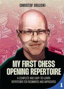 My First Chess Opening Repertoire for Black and White: A Complete and Easy-To-Learn Guide for Beginners and Improvers (en Inglés)