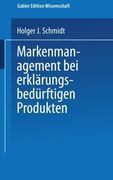 Markenmanagement bei erklärungsbedürftigen Produkten (German Edition)