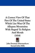 a correct view of that part of the united states which lies west of the allegany mountains: with regard to religion and morals (1814) (en Inglés)