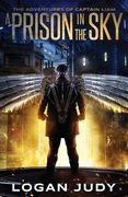A Prison in the Sky: A Captain Liam Adventure (en Inglés)