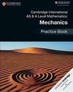 Cambridge International as and a Level Mathematics: Mechanics. Practice Book. Per le Scuole Superiori 