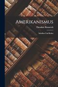 Amerikanismus: Schriften und Reden (en Inglés)