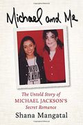 Michael and me: The Untold Story of Michael Jackson'S Secret Romance (en Inglés)