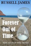 Forever Out of Time: Nine Tales of Time Travel (en Inglés)