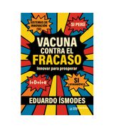 Vacuna contra el fracaso. Innovar para prosperar