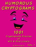 Humorous Cryptograms: 1001 Cryptoquote Puzzles of Wit & One Liners, Volume 1 (en Inglés)