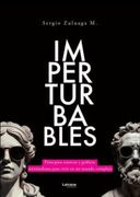 Imperturbables. Principios simples y gráficos minimalistas para vivir en un mundo complejo