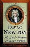 Isaac Newton: The Last Sorcerer (en Inglés)