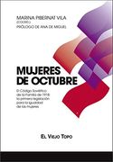 Mujeres de Octubre: El Código Soviético de la Familia de 1918: La Primera Legislación Para la Igualdad de las Mujeres