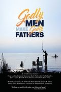 Godly men Make Godly Fathers (en Inglés)