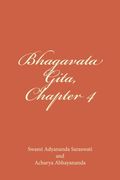 Bhagavata Gita, Chapter 4: Jnana Vibhaga Yoga (Volume 4)