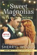 Stealing Home: A Novel (a Sweet Magnolias Novel, 1) 
