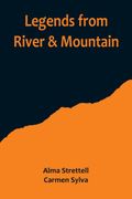 Legends from River & Mountain (en Inglés)