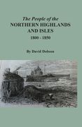 The People of the Northern Highlands and Isles, 1800-1850 (en Inglés)