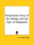 babylonian story of the deluge and the epic of gilgamish (en Inglés)