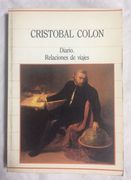 DIARIO. RELACIONES DE VIAJES. Col. Biblioteca de la Historia n (en Castellano)
