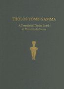 Tholos Tomb Gamma: A Prepalatial Tholos Tomb at Phourni, Archanes (en Inglés)