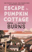 Escape to Pumpkin Cottage: A Feel-Good Read About Romance and Rivalry (en Inglés)