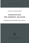 Dismantling the Memory Machine: A Philosophical Investigation of Machine Theories of Memory (en Inglés)
