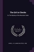 The Girl in Checks: Or, The Mystery of the Mountain Cabin (en Inglés)
