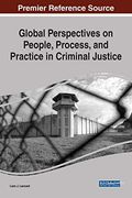 Global Perspectives on People, Process, and Practice in Criminal Justice 