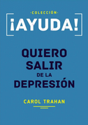 ¡Ayuda! Quiero Salir de la Depresión