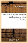 Touraine Et Anjou, Châteaux Des Bords de la Loire (en Francés)