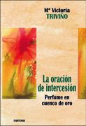 Oración de Intercesión, la. Perfume en Cuenco de oro