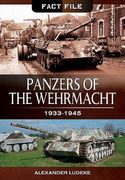 Panzers of the Wehrmacht: 1933-1945 (en Inglés)