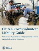 Citizen Corps Volunteer Liability Guide: An Overview of Legal Issues and Approaches to Address Liability for Emergency Volunteers (en Inglés)