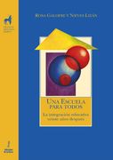 Una Escuela Para Todos. La Integración Educativa Veinte Años Después (in Spanish)