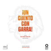 Un cuento con garra (Hacia una educación creativa y con valores)
