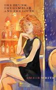 The Drunk, the Gambler, and the Lover (en N)