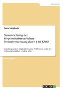 Neuausrichtung der körperschaftsteuerlichen Verlustverrechnung durch § 8d KStG?: Gestaltungsansätze, Möglichkeiten und Probleme im Lichte der Verfassu (en Alemán)
