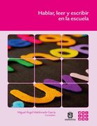 Hablar leer y escribir en la escuela (in Spanish)