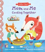Mom and me Cooking Together (Little Chef) (en Inglés)