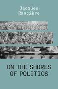 On the Shores of Politics (en Inglés)
