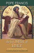 The Gospel of Luke: A Spiritual and Pastoral Reading 
