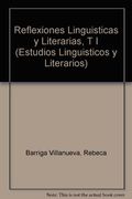 reflexiones linguisticas y literarias, t i