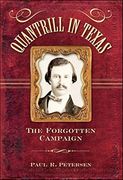 Quantrill in Texas: The Forgotten Campaign (en Inglés)