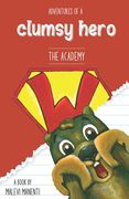 Adventures of a Clumsy Hero: The Academy (en Inglés)