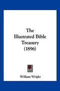 the illustrated bible treasury (1896)
