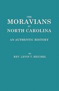 the moravians in north carolina. an authentic history (en Inglés)