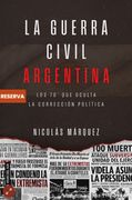 La guerra civil Argentina: Los 70´ que oculta la corrección politica